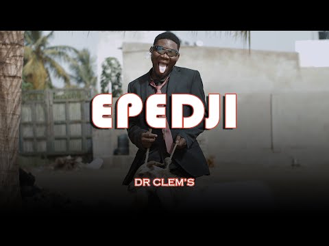 EPEDJI - Dr Clem's (Clip Officiel)