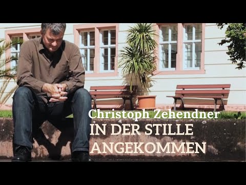Christoph Zehendner – In der Stille angekommen / Beten (Songvideo)