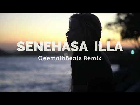 Senehasa Illa (GeemathBeats Remix)