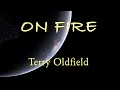 ON FIRE ... Terry Oldfield