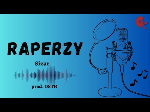 1. Sizar - Raperzy (prod. OSTR)