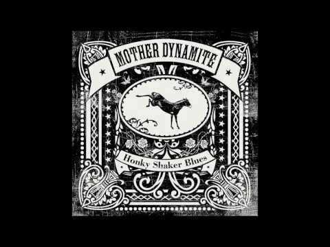 Mother Dynamite - Honky Shaker Blues