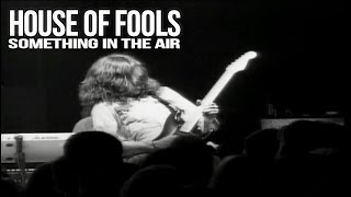 HOUSE OF FOOLS "Something In The Air" Thunderclap Newman Cover (Multi Camera)
