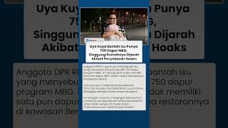 Anggota DPR Uya Kuya Tegaskan Tak Miliki Dapur MBG, Singgung Trauma Rumah Pernah Dijarah