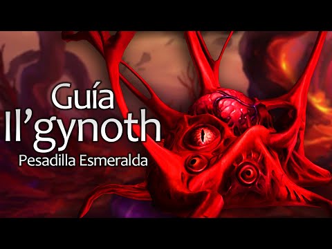 Guia il'gynoth Mythic/Heroic - Pesadilla Esmeralda