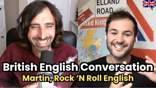 British English Conversation with @rocknrollenglish