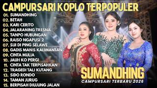 Download lagu SUMANDHING - BETAH - KARI CERITO - JALARANING TRESNA || FULL ALBUM CAMPURSARI KOPLO TERBARU 2026 mp3 Download lagu SUMANDHING - BETAH - KARI CERITO - JALARANING TRESNA || FULL ALBUM CAMPURSARI KOPLO TERBARU 2026 mp3