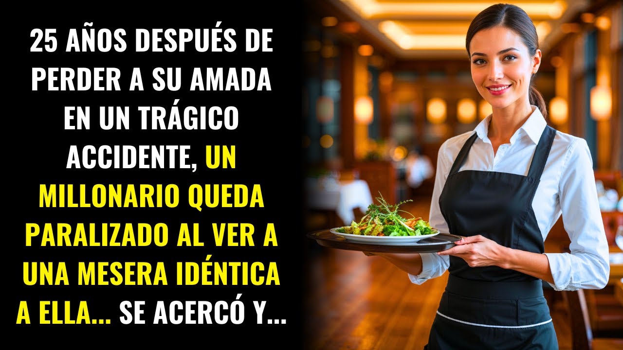 25 AÑOS DESPUÉS DE PERDER A SU AMADA, UN MILLONARIO QUEDA PARALIZADO AL VER A UNA MESERA IDÉNTICA...