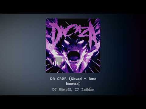 DA CAZA (Slowed + Bass Boosted) - DJ Ritmo55, DJ Batidão
