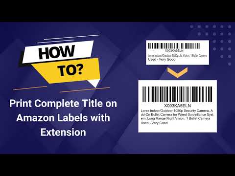 Print Complete Product Title on Amazon FBA Labels with Extension from Amazon Seller Central