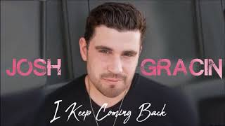 Josh Gracin - I Keep Coming Back