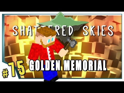 Minecraft: Shattered Skies - #75 - Golden Memorial (FTB Skyblock)