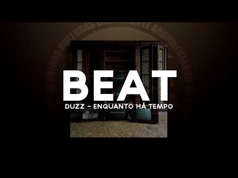 [ FREE ] INSTRUMENTAL - Duzz - Enquanto Há Tempo