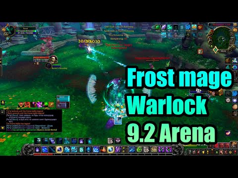 Wow 9.2 Frost mage Warolock PVP Arena 2v2