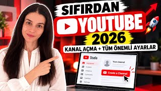 Sıfırdan YouTube 2026 🚀 Kanal Nasıl Açılır? + Tüm Önemli Ayarlar