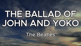 THE BALLAD OF JOHN AND YOKO (LYRICS) - The Beatles