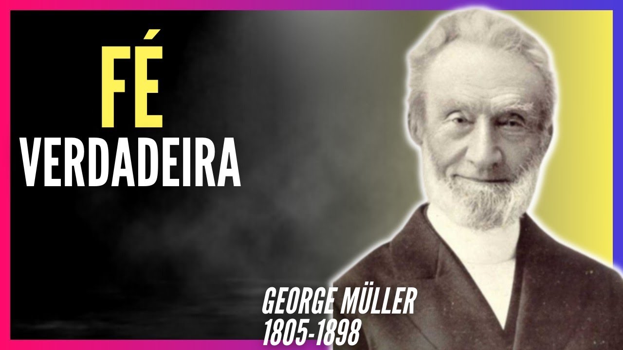 George Müller(1805-1898) - "FÉ VERDADEIRA" Hebreus 11. 1-3 / Audiobook