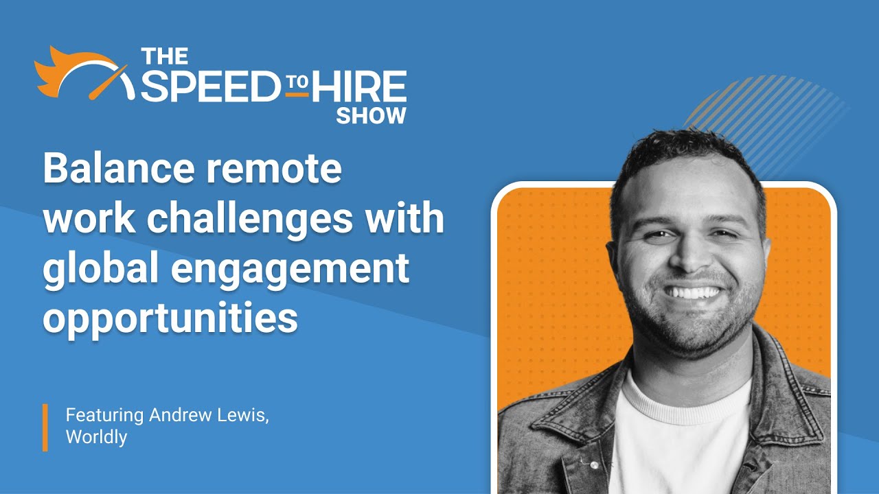 Balance Remote Work Challenges with Global Engagement Opportunities