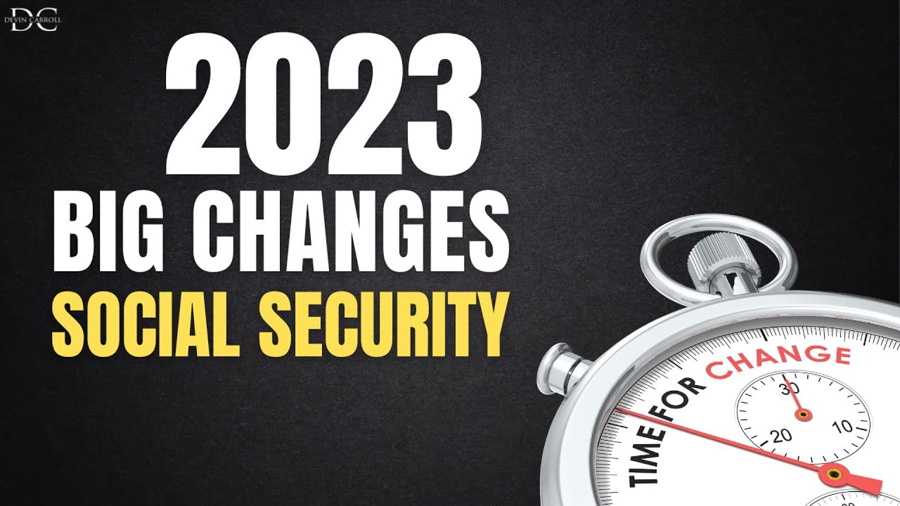 2023: Big Changes Social Security