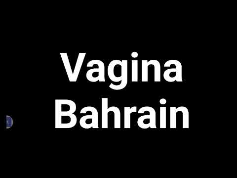 How To Pronounce Vagina Bahrain | Pronunciation Of Vagina Bahrain | Vagina Bahrain Pronounce
