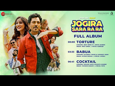 Jogira Sara Ra Ra - Full Album | Nawazuddin Siddiqui & Neha Sharma | Tanishk B, Meet Bros, Hitesh M — Jogira Sara Ra Ra
