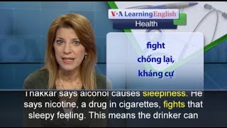 Phát âm chuẩn - Anh ngữ đặc biệt: Alcohol and Tobacco Use Link (VOA)