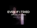 Even If I Tried