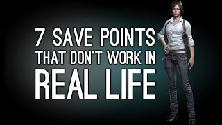 7 Save Points That Don't Work in Real Life, We Tried