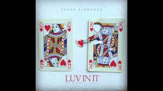 Verse Simmonds feat. Migos - "Luv In It" OFFICIAL VERSION