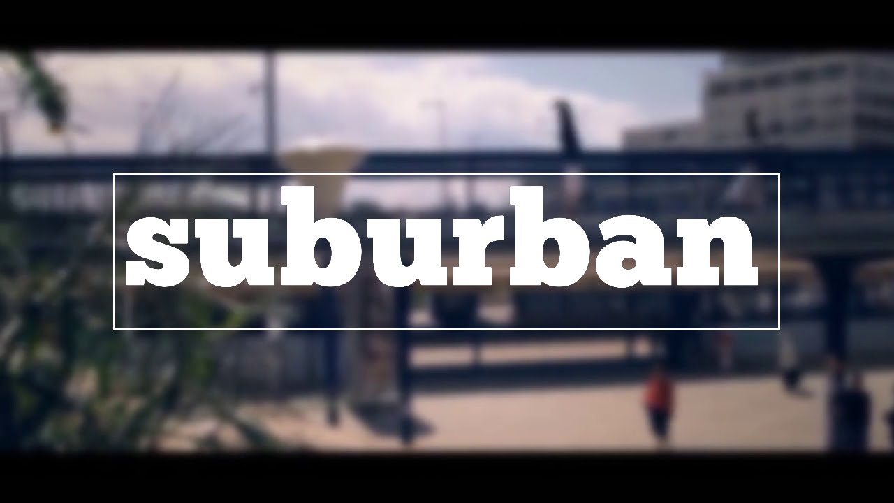 Watch video How do you spell suburban Now How do you spell suburban