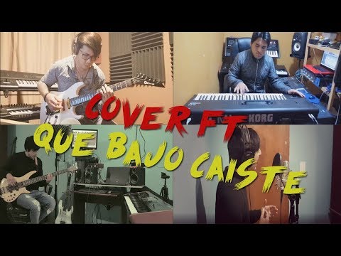 Ezequiel - Que Bajo Caiste (COVER) FT. Wa Han Renteria  / Yens Gomez