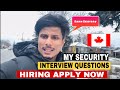 🇨🇦 My security Interview | Hiring Now | Interview Questions | Earn $ 150 a Day | Must watch 🇨🇦