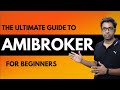 The Ultimate Guide to Amibroker [for Beginners]