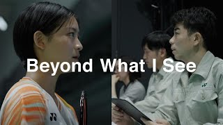 YONEX Beyond What I See | Yonex Performance Innovation Center
