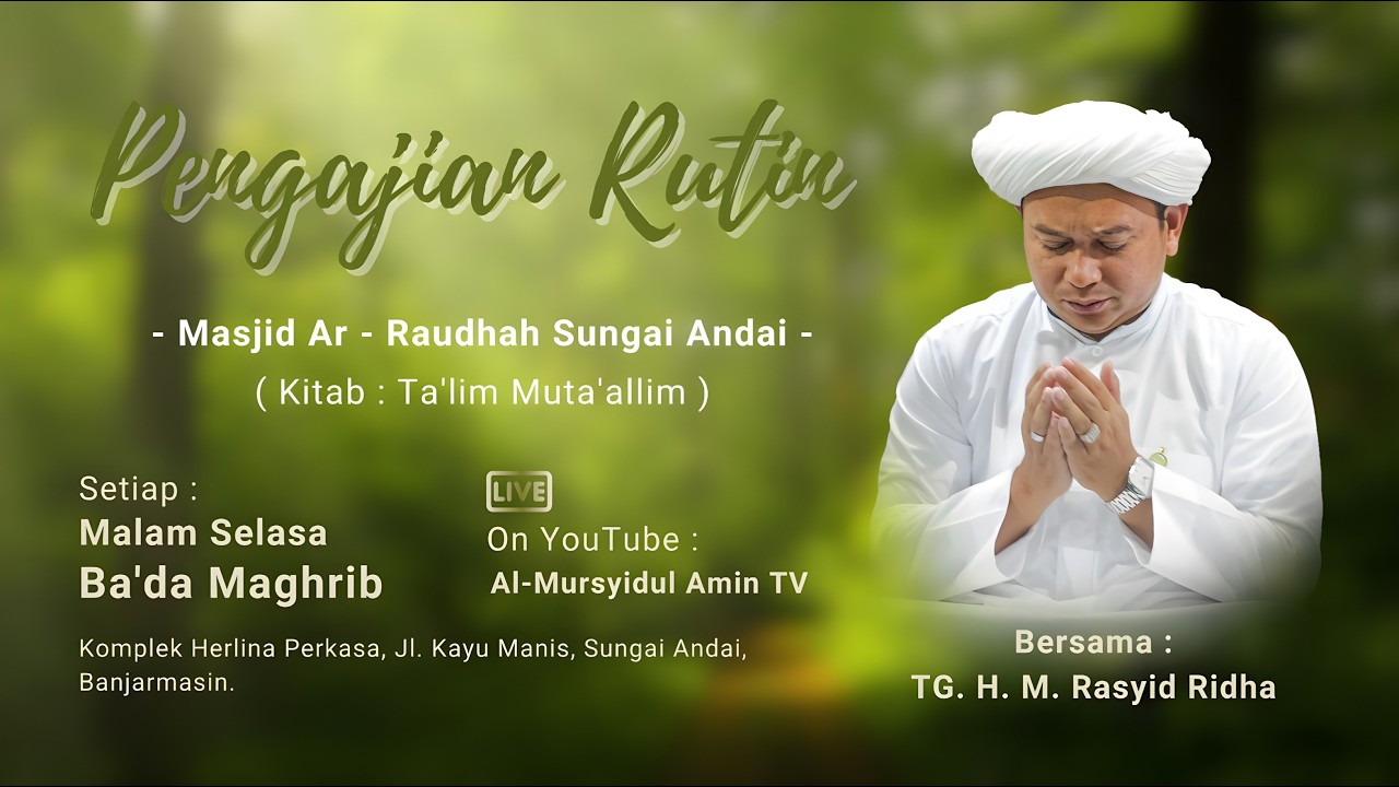 [RE-LIVE] PENGAJIAN RUTIN TG. H. M. RASYID RIDHA | Masjid Ar-Raudhah Sungai Andai