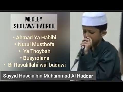 medley sholawat hadroh || sayyid husein haidar alhaddar