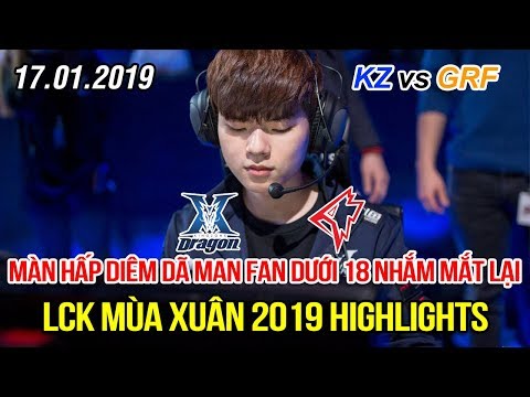 [LCK 2019] KZ vs GRF Game 1 Highlights | Fan lên đỉnh với những pha combat hoàn hảo không lỗi lầm