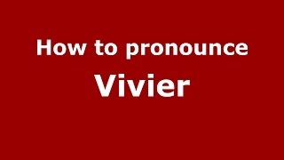 How to pronounce Vivier