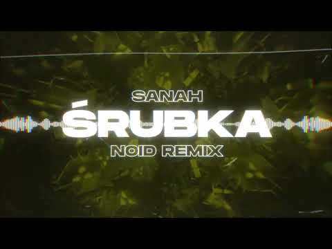 sanah - Śrubka (NOID Remix)
