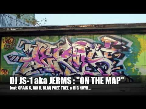 DJ JS-1 "ON THE MAP" feat Craig G, Jak D, Blaq Poet, Trez, Big Noyd