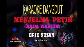 Download lagu Karaoke Menjelma Petir Nada Wanita - Erie Suzan (Karaoke Dangdut Tanpa Vocal) mp3