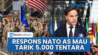 NATO Tanggapi Ancaman AS Tarik 5.000 Tentara dari Jerman, Sebut Pemimpin Eropa Paham Sikap AS