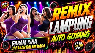 Download lagu GARAM CINA DI BAKAR DALAM KACA | REMIX LAMPUNG AUTO GOYANG 2026 • GACOR PARAH mp3