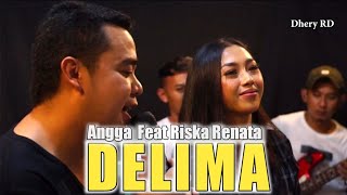 Download lagu DELIMA _ VOC. ANGGA FEAT RISKA RENATA _ COVER LDS Musik mp3