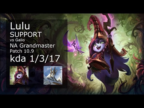 Lulu Support vs Galio - NA Grandmaster 1/3/17 Patch 10.9 Gameplay