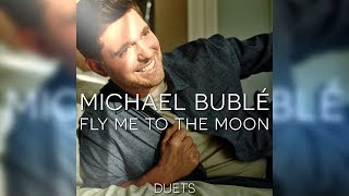 Michael Bublé - Fly Me To The Moon (Feat. Frank Sinatra)