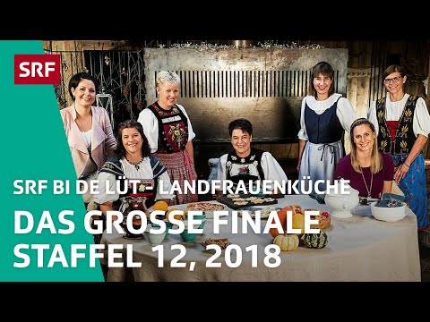 Das grosse Finale der Staffel 12 | Landfrauenküche 2018 – SRF bi de Lüt | SRF