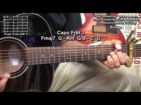 Say Something Guitar Lesson Justin Timberlake Chris Stapleton  Complete@EricBlackmonGuitar