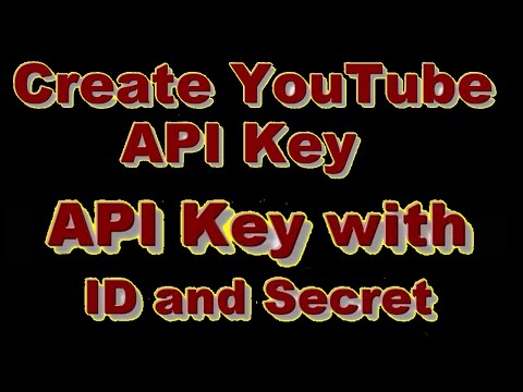 Como criar uma chave de API do YouTube com ID e segredo, acessar seus complementos favoritos do YouTube (revisitar novamente)