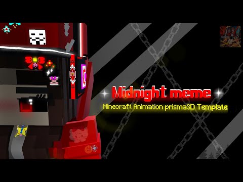 MICHANMEW989 - Midnight meme || Minecraft Animation prisma3D [ Template ] 🌹